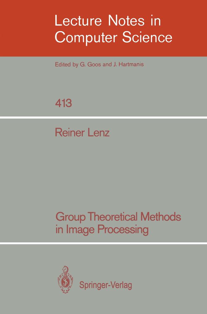 Group Theoretical Methods in Image Processing