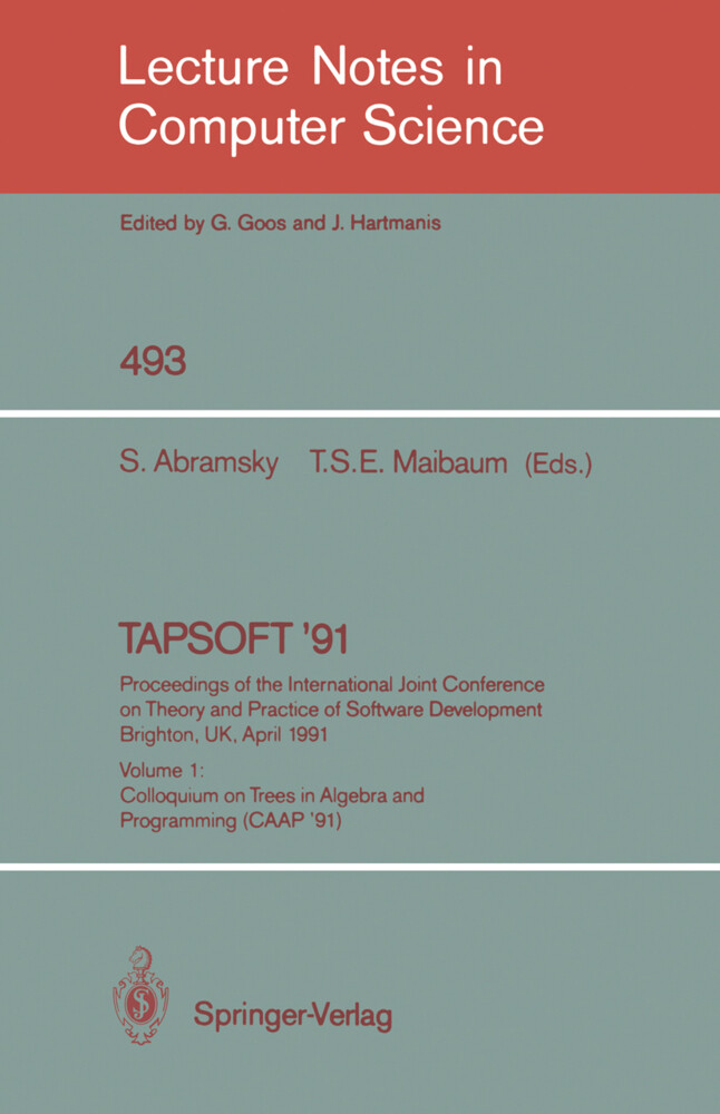 TAPSOFT ‘91: Proceedings of the International Joint Conference on Theory and Practice of Software Development Brighton UK April 8-12 1991