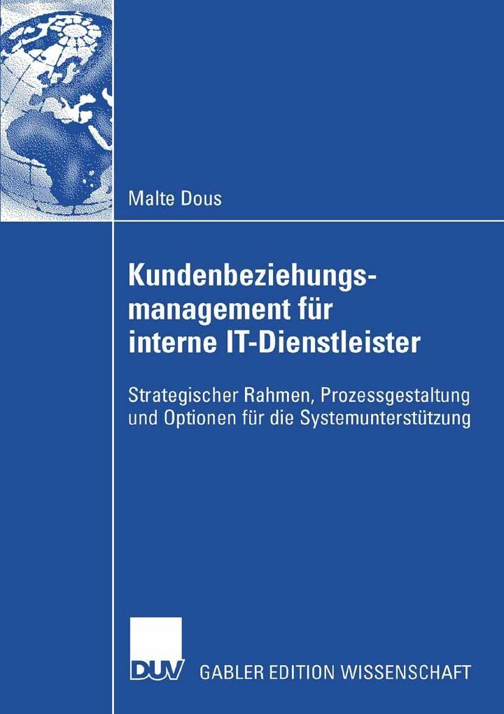 Kundenbeziehungsmanagement für interne IT-Dienstleister