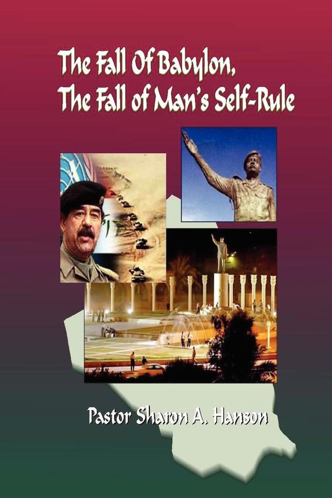 The Fall of Babylon  The Fall of Man's Self Rule - Sharon Hanson