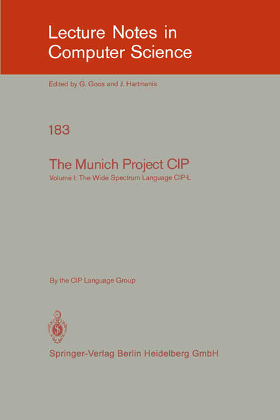 The Munich Project CIP - F. L. Bauer/ R. Berghammer/ M. Broy/ W. Dosch/ F. Geiselbrechtinger