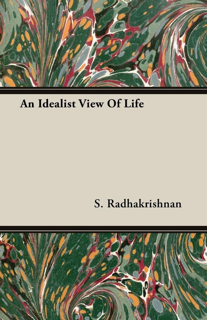 An Idealist View of Life