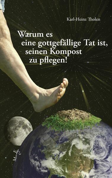 Warum es eine gottgefällige Tat ist seinen Kompost zu pflegen