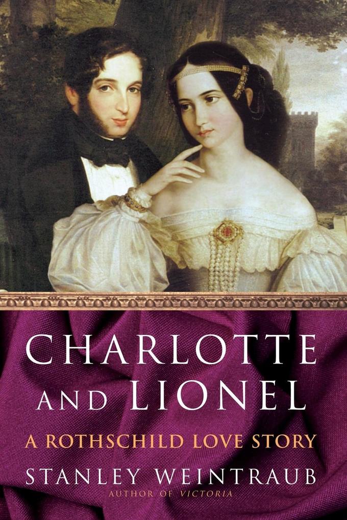 Charlotte and Lionel - Stanley Weintraub