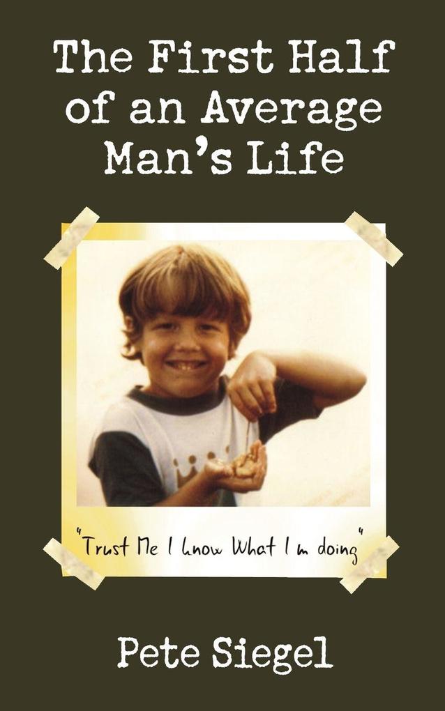 The First Half of an Average Man's Life