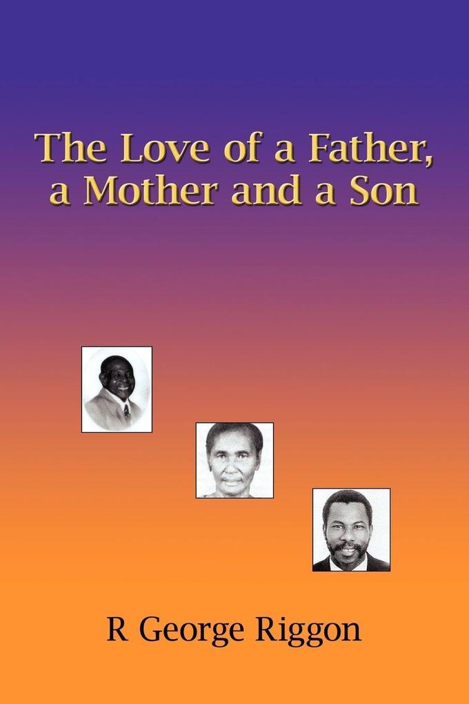 The Love of a Father a Mother and a Son