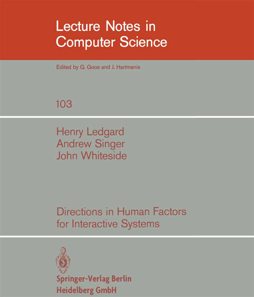 Directions in Human Factors for Interactive Systems - H. Ledgard/ A. Singer/ J. Whiteside