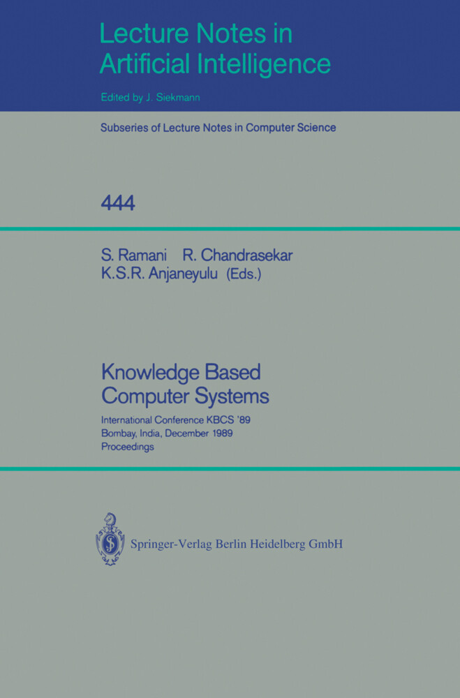 Knowledge Based Computer Systems - S. Ramani/ R. Chandrasekar/ K. S. R. Anjaneyulu
