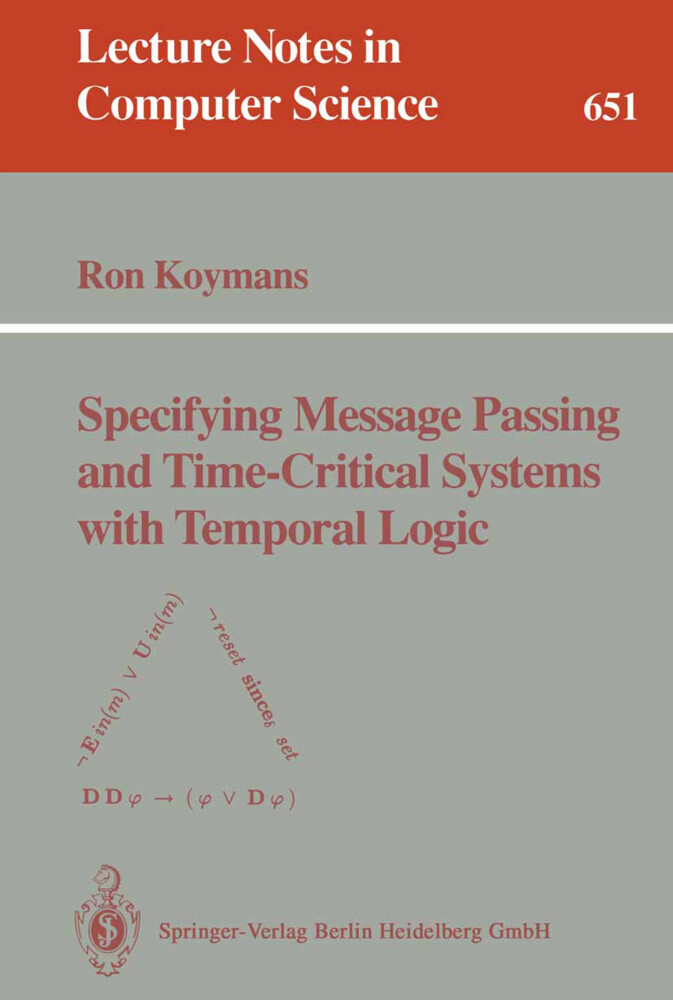 Specifying Message Passing and Time-Critical Systems with Temporal Logic - Ron Koymans