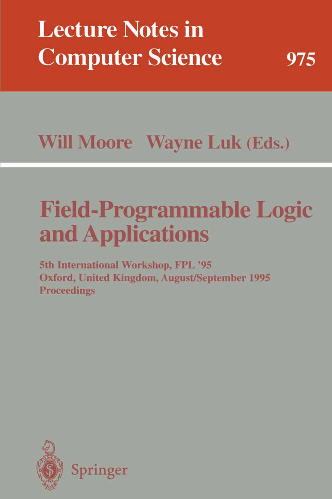 Field-Programmable Logic and Applications - Will Moore/ Wayne Luk