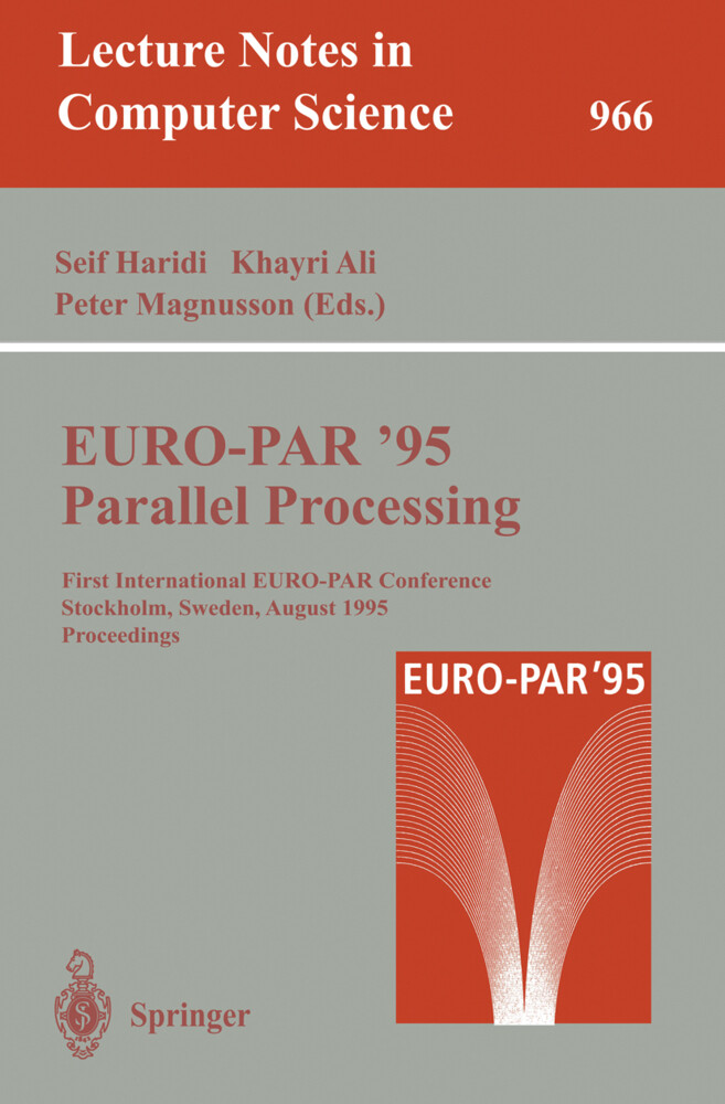 EURO-PAR '95: Parallel Processing - Seif Haridi/ Khayri Ali/ Peter Magnusson