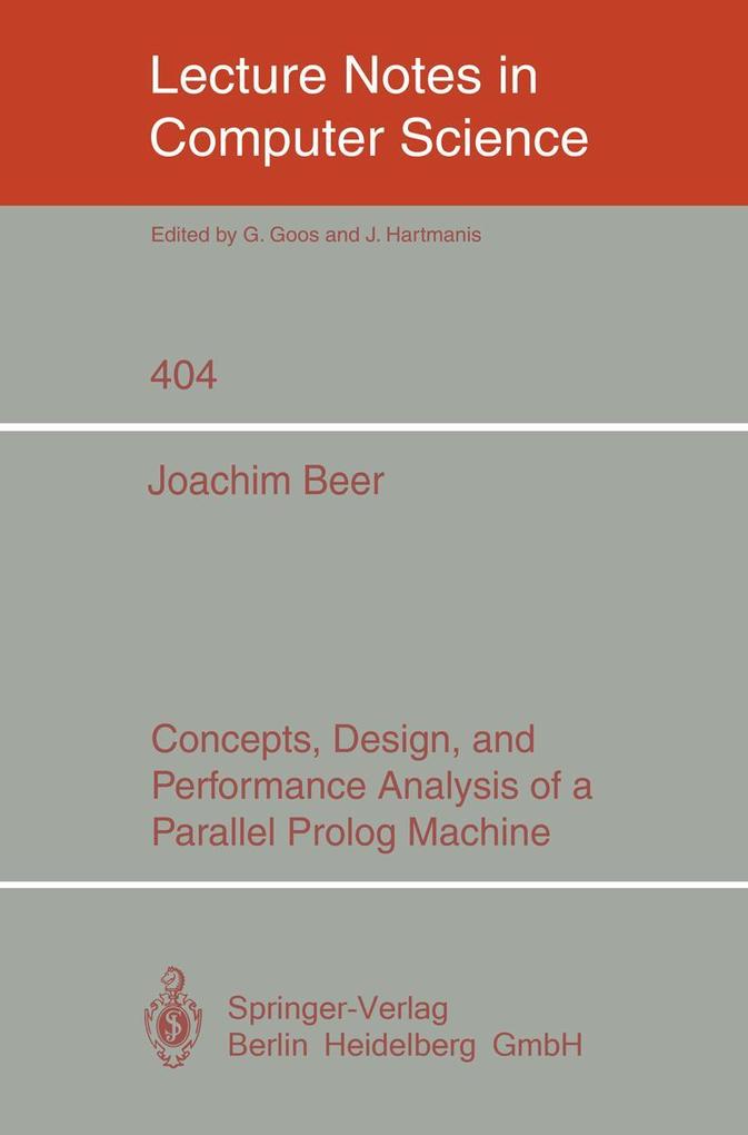 Concepts Design and Performance Analysis of a Parallel Prolog Machine