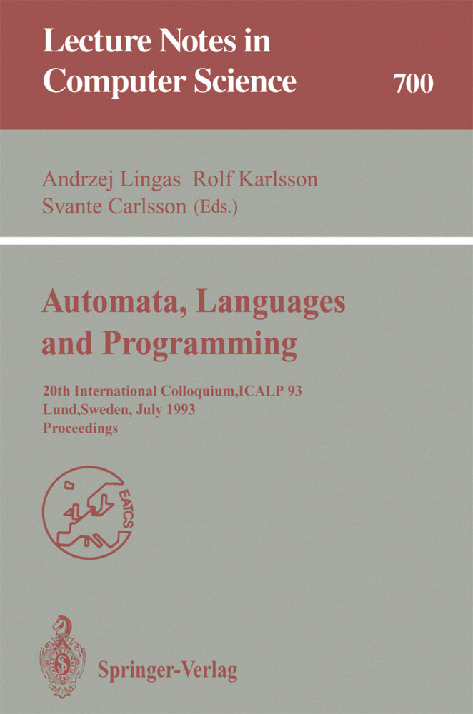 Automata Languages and Programming - Andrzej Lingas/ Rolf Karlsson/ Svante Carlsson