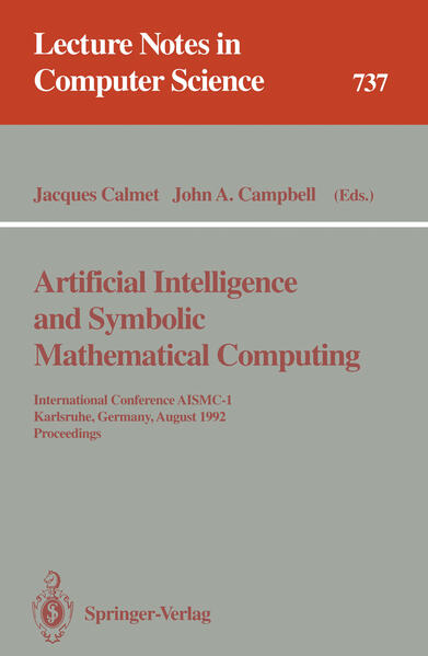 Artificial Intelligence and Symbolic Mathematical Computing - Jacques Calmet/ John A. Campbell