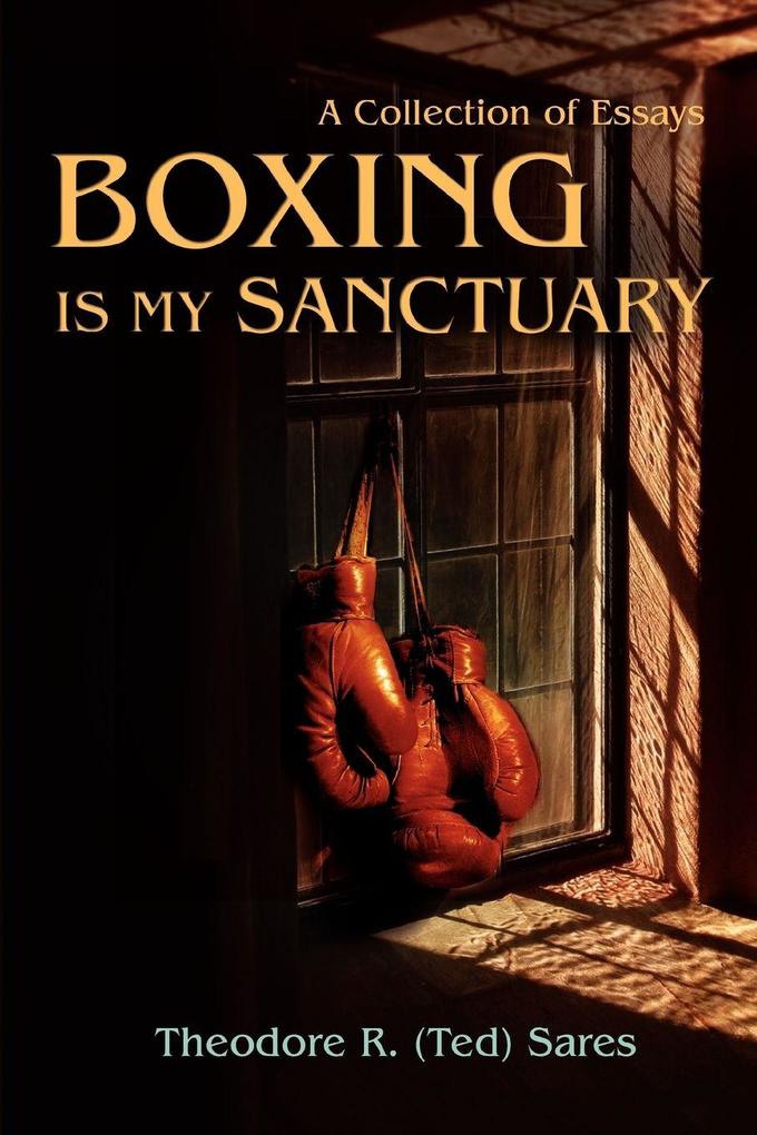 Boxing Is My Sanctuary