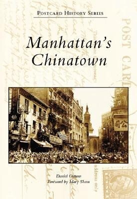 Manhattan's Chinatown - Daniel Ostrow