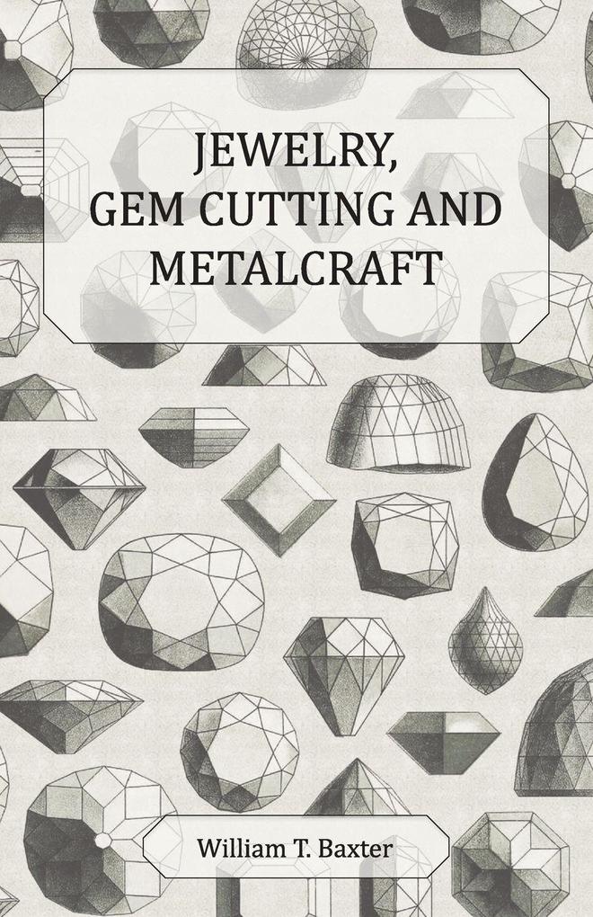 Jewelry Gem Cutting and Metalcraft