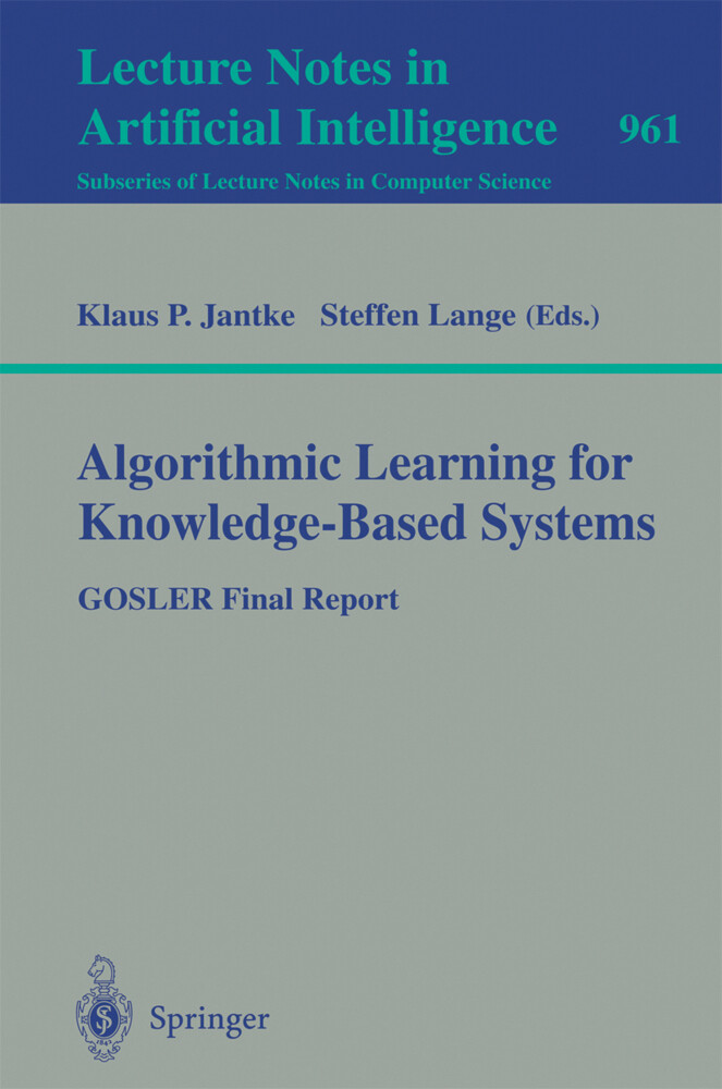 Algorithmic Learning for Knowledge-Based Systems - Klaus P. Jantke/ Steffen Lange