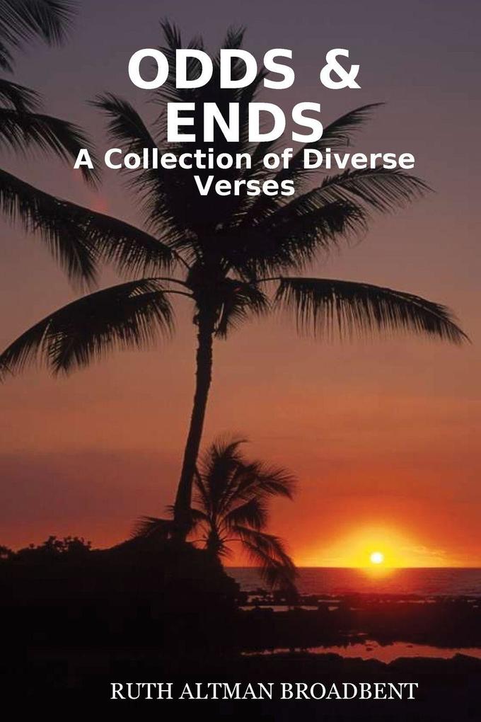 ODDS & ENDS - A Collection of Diverse Verses