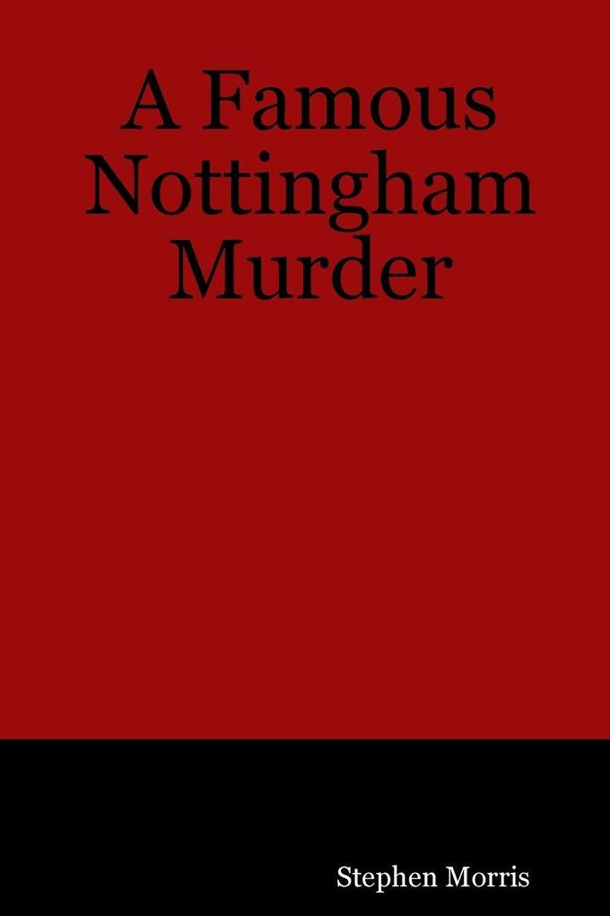 A Famous Nottingham Murder
