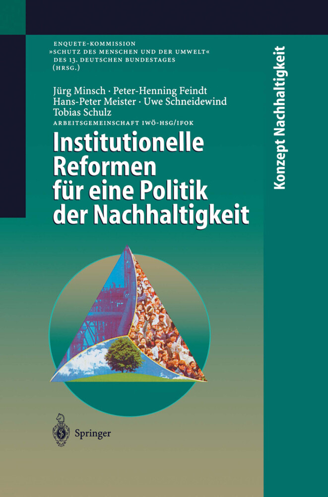 Institutionelle Reformen für eine Politik der Nachhaltigkeit - Peter-Henning Feindt/ Hans-Peter Meister/ Jörg Minsch/ Uwe Schneidewind/ Tobias Schulz