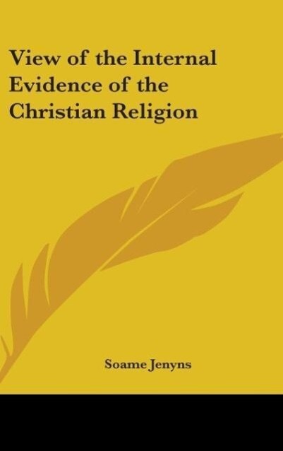 View of the Internal Evidence of the Christian Religion - Soame Jenyns