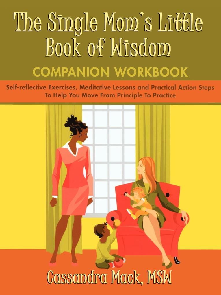 The Single Mom‘s Little Book of Wisdom Companion Workbook