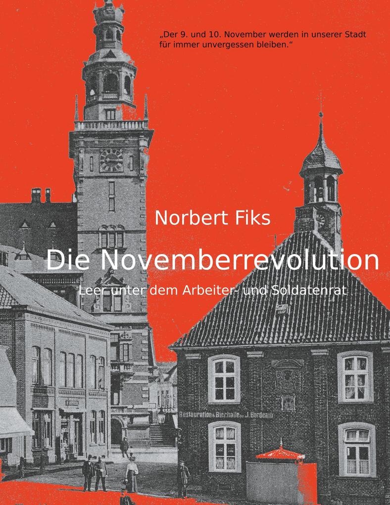Die Novemberrevolution - Norbert Fiks
