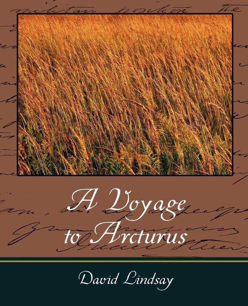 A Voyage to Arcturus - David Lindsay/ Lindsay David Lindsay
