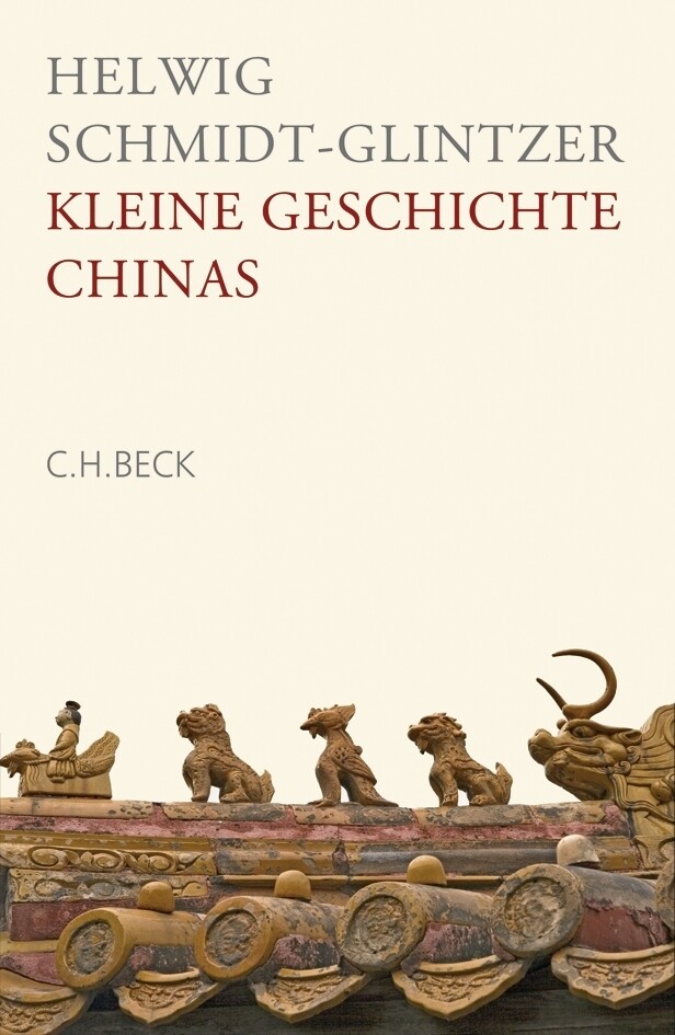 Kleine Geschichte Chinas - Helwig Schmidt-Glintzer