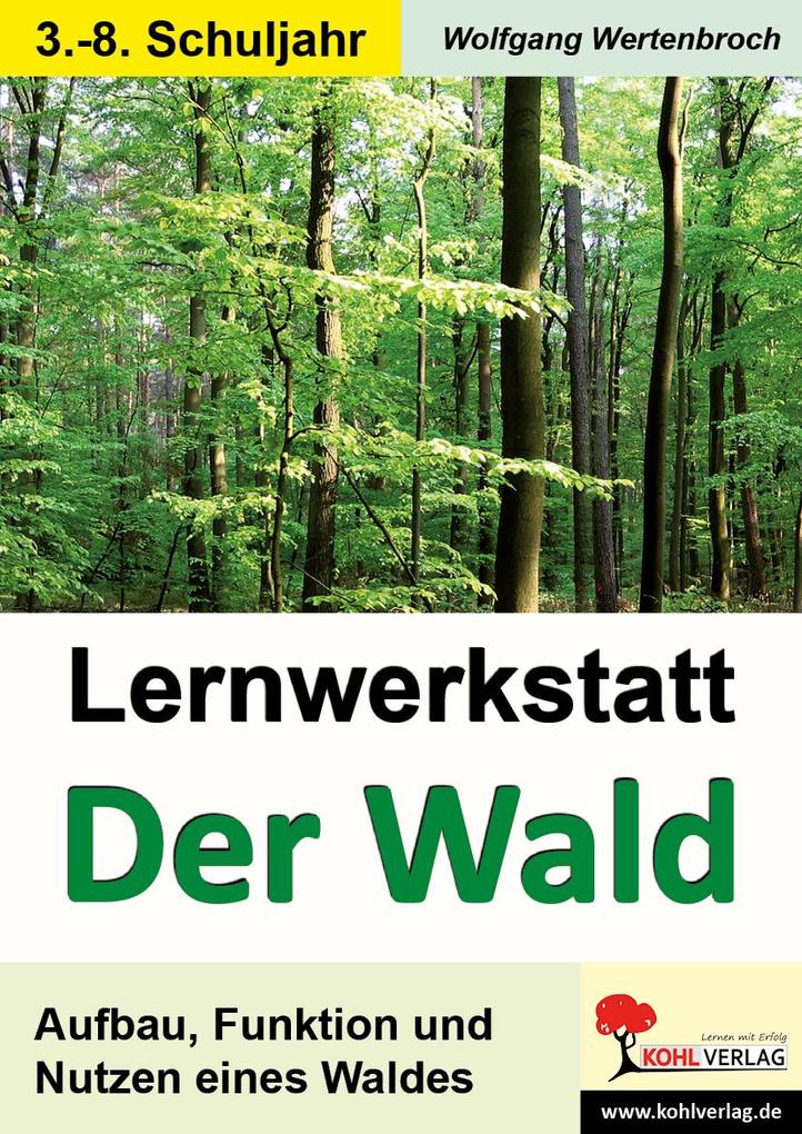 Lernwerkstatt - Der Wald - Wolfgang Wertenbroch