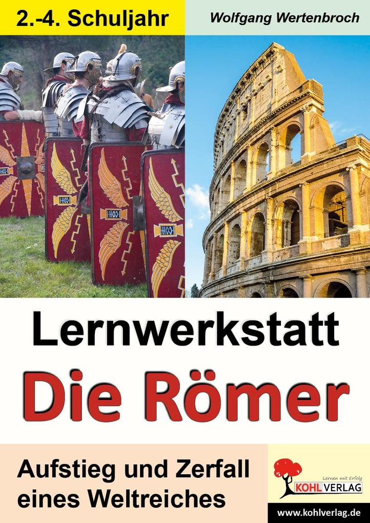 Lernwerkstatt - Die Römer / Grundschulausgabe - Wolfgang Wertenbroch