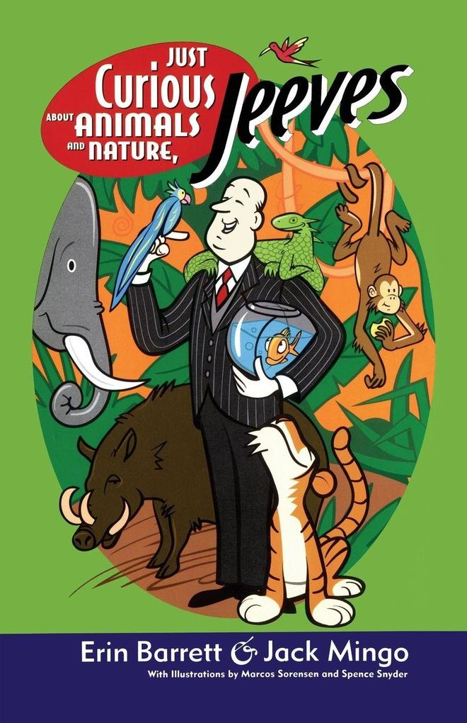 Just Curious about Animals and Nature Jeeves