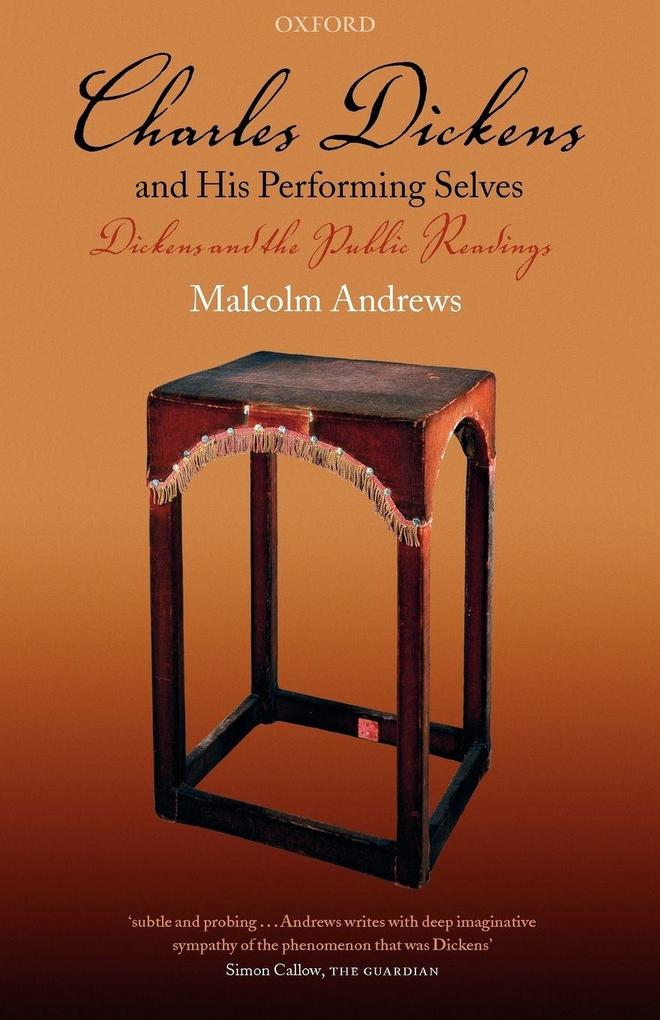 Charles Dickens and His Performing Selves