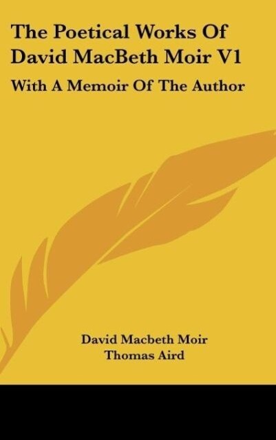 The Poetical Works Of David MacBeth Moir V1 - David Macbeth Moir