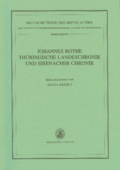 Johannes Rothe Thüringische Landeschronik und Eisenacher Chronik - Johannes Rothe