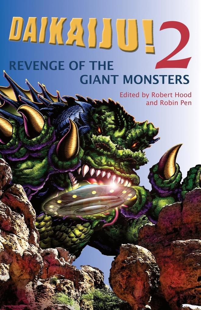 Daikaiju!2 Revenge of the Giant Monsters - Robert Hood/ Robin Pen