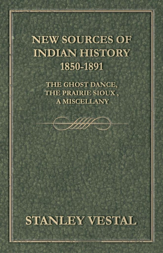 New Sources of Indian History 1850-1891