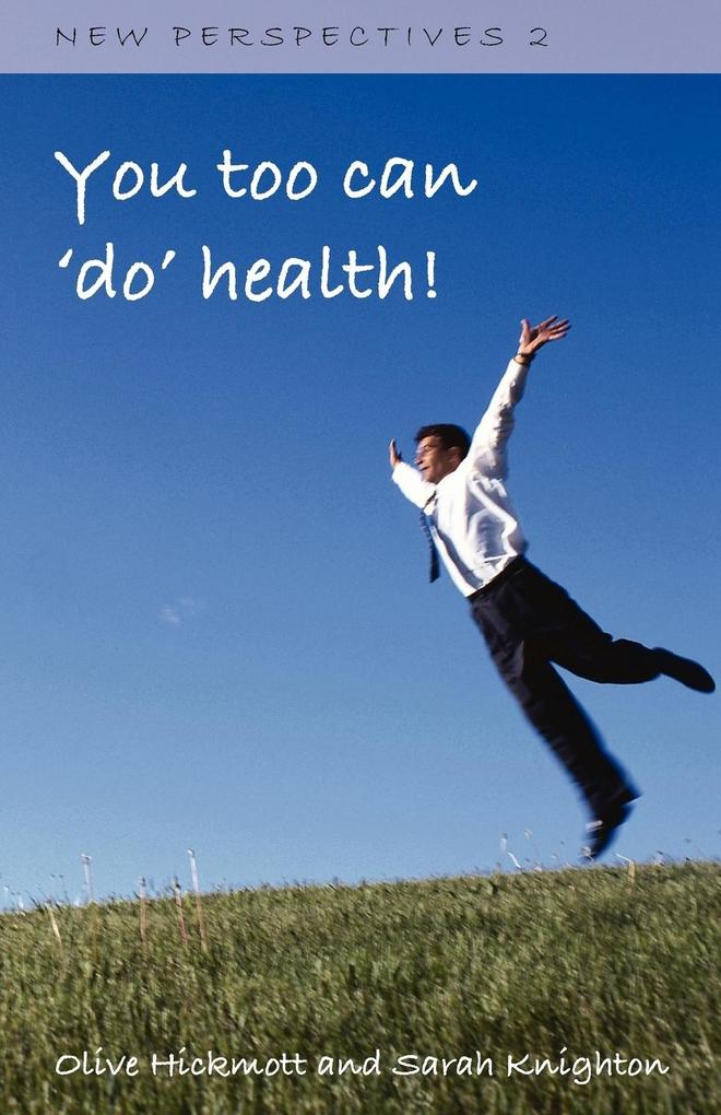 You Too Can 'Do' Health