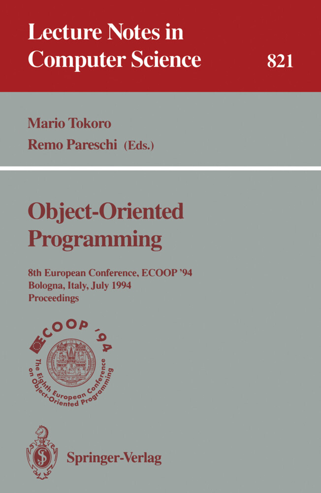 ECOOP '94 - Object-Oriented Programming - Mario Tokoro/ Remo Pareschi