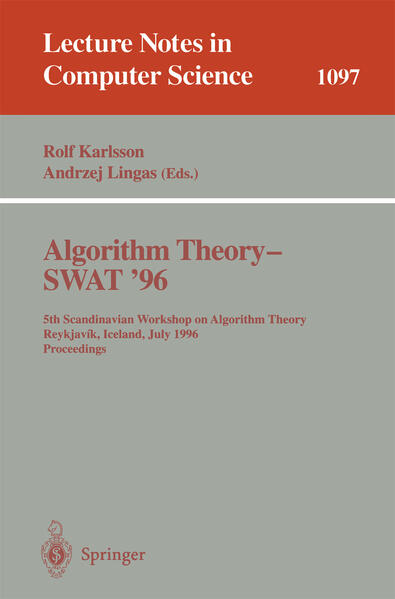 Algorithm Theory - SWAT '96 - Rolf Karlsson/ Andrzej Lingas