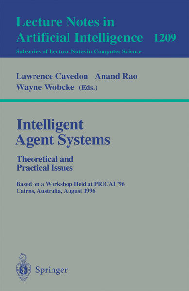Intelligent Agent Systems: Theoretical and Practical Issues - Lawrence Cavedon/ Anand Rao/ Wayne Wobcke