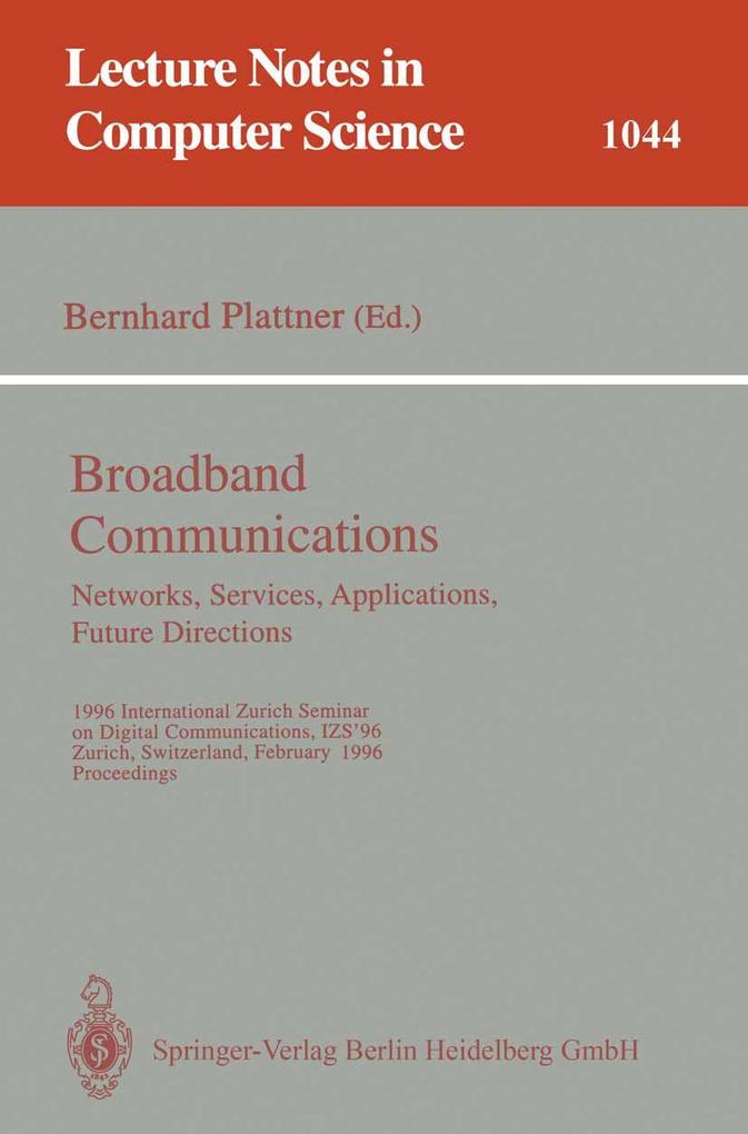Broadband Communications: Networks Services Applications Future Directions