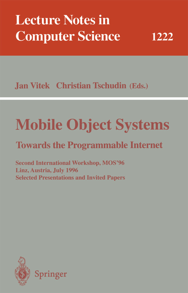 Mobile Object Systems Towards the Programmable Internet - Jan Vitek/ Christian Tschudin