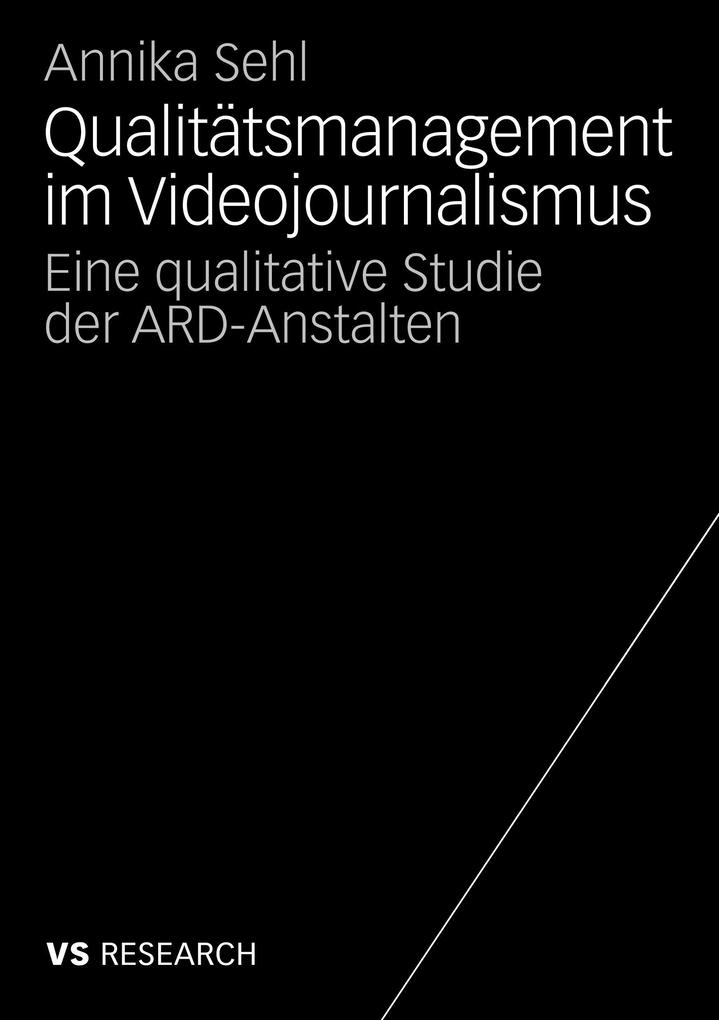Qualitätsmanagement im Videojournalismus - Annika Sehl