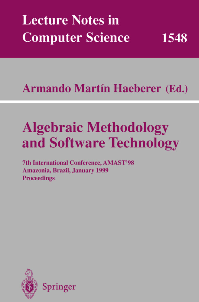 Algebraic Methodology and Software Technology - Armando M. Haeberer