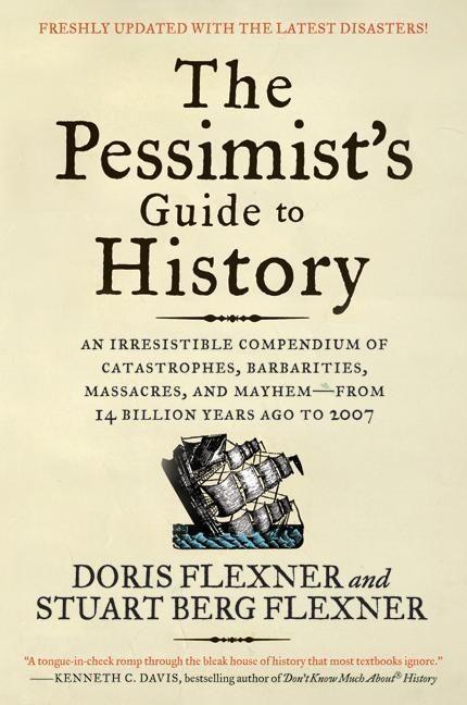 The Pessimist's Guide to History 3e