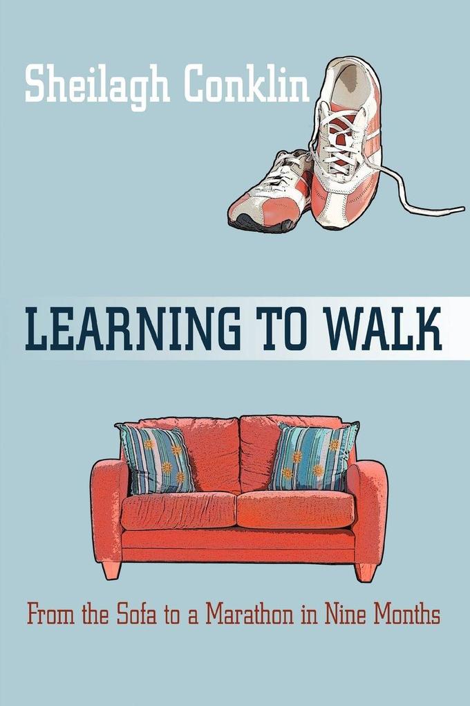 Learning To Walk