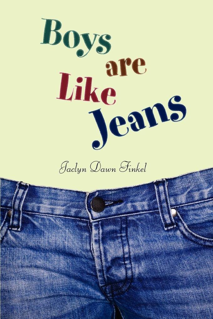 Boys Are Like Jeans