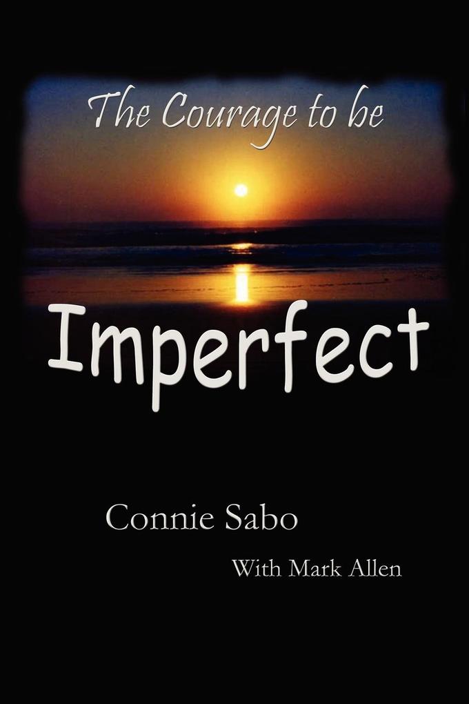 The Courage to Be Imperfect